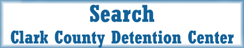 Search Clark County Detention Center