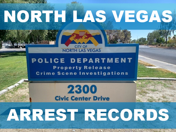 North Las Vegas Arrest Records North Las Vegas Arrest Records